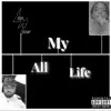FortyBando - All My Life (feat. MoneyRich) - Single